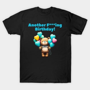 Another F***ing Birthday T-Shirt